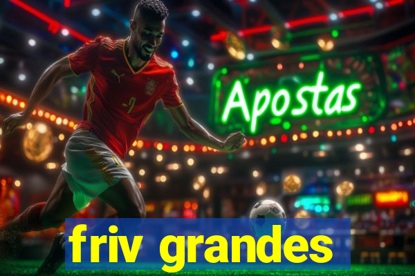 friv grandes